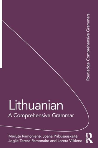 Lithuanian: A Comprehensive Grammar (Routledge Comprehensive Grammars) von Routledge