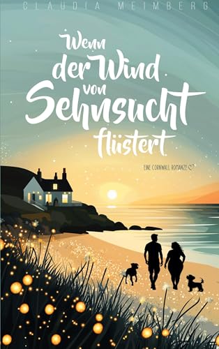 Wenn der Wind von Sehnsucht flüstert: Eine Cornwall-Romanze von BoD – Books on Demand