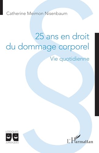 25 ans en droit du dommage corporel: Vie quotidienne