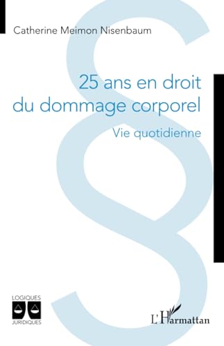 25 ans en droit du dommage corporel: Vie quotidienne