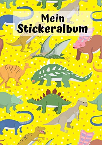Mein Stickeralbum: Motiv Dinosaurier No. 8 | 30 Seiten | DIN A4 | Blanko | Kein Silikonpapier | Geschenkidee von Independently published