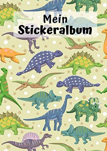 Mein Stickeralbum: Motiv Dinosaurier No. 9 | 30 Seiten | DIN A4 | Blanko | Kein Silikonpapier | Geschenkidee von Independently published