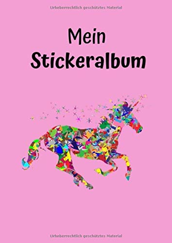 Mein Stickeralbum: Motiv Einhorn | Blanko | Permanent | DIN A4 | 30 Seiten | Geschenkidee