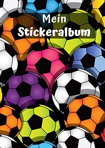 Mein Stickeralbum: Motiv Fußball No. 4 | 30 Seiten | DIN A4 | Blanko | Kein Silikonpapier | Geschenkidee von Independently published