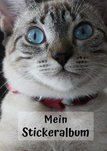 Mein Stickeralbum: Motiv Katze No. 1 | 30 Seiten | DIN A4 | Blanko | Kein Silikonpapier | Geschenkidee von Independently published