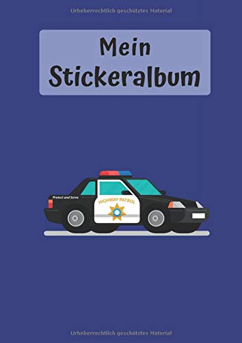 Mein Stickeralbum: Motiv Polizei No. 1 | 30 Seiten | DIN A4 | Blanko | Kein Silikonpapier | Geschenkidee von Independently published