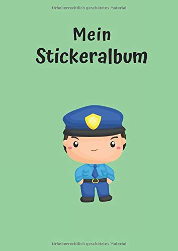 Mein Stickeralbum: Motiv Polizei No. 2 | 30 Seiten | DIN A4 | Blanko | Kein Silikonpapier | Geschenkidee von Independently published