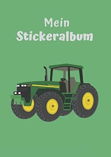 Mein Stickeralbum: Motiv Traktor | Blanko | Permanent | DIN A4 | 30 Seiten | Geschenkidee von Independently published
