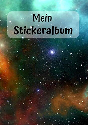 Mein Stickeralbum: Motiv Weltraum | Blanko | Permanent | DIN A4 | 30 Seiten | Geschenkidee von Independently published