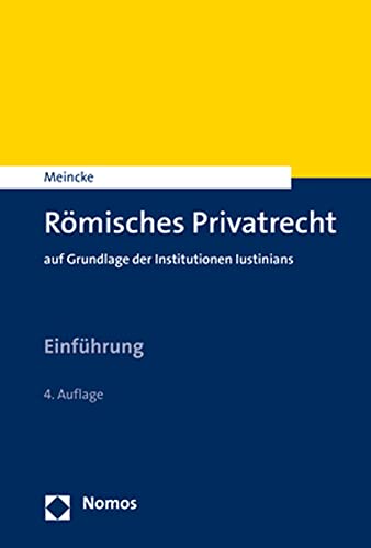 Römisches Privatrecht: auf Grundlage der Institutionen Iustinians