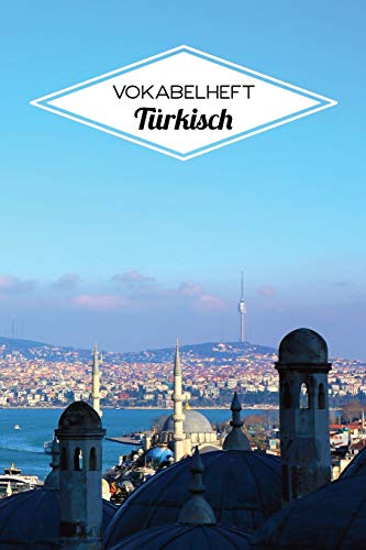 Vokabelheft Türkisch: 100 Seiten, liniert - Zweispaltig - ca. DIN A5 von Independently Published