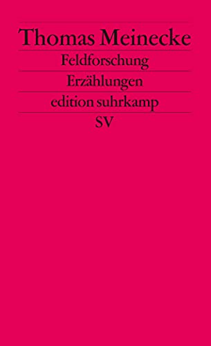 Feldforschung: Erzählungen von Suhrkamp