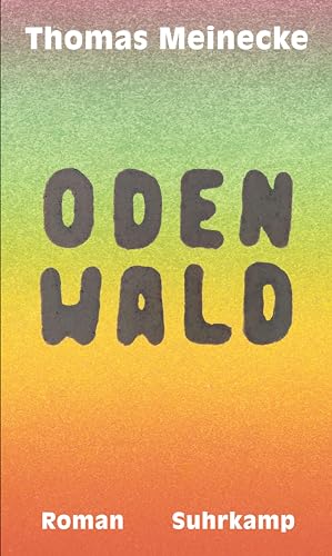 Odenwald: Roman | Philosophie trifft Märchenwald von Suhrkamp Verlag AG