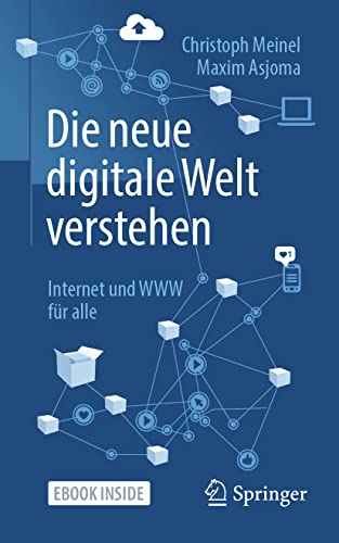 Die neue digitale Welt verstehen: Internet und WWW für alle von Springer