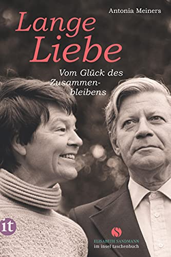 Lange Liebe: Vom Glück des Zusammenbleibens | Das perfekte Geschenk zum Muttertag (Elisabeth Sandmann im insel taschenbuch) von Insel Verlag