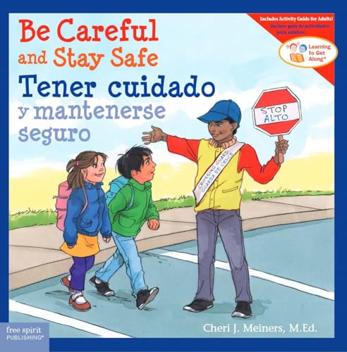 Be Careful and Stay Safe / Tener cuidado y mantenerse seguro (Learning to Get Along)