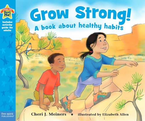 Grow Strong!: A book about healthy habits (Being the Best Me!)