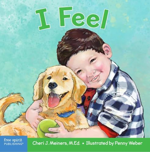 I Feel: A Book About Recognizing and Understanding Emotions (Learning About Me & You)