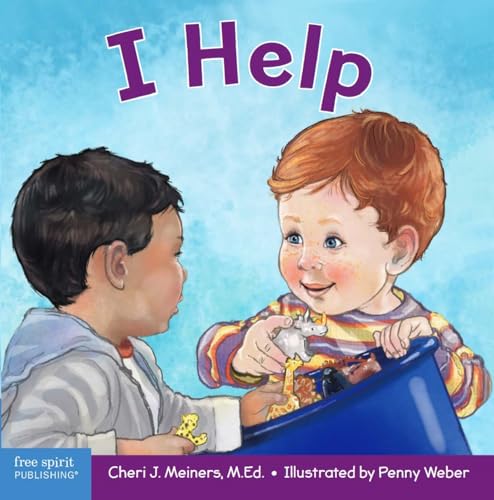 I Help: A Book about Empathy and Kindness (Learning About Me & You)