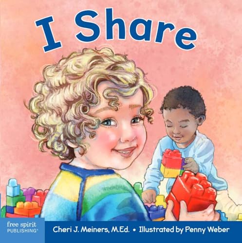 I Share: A Book About Discovery and Cooperation (Learning About Me & You)