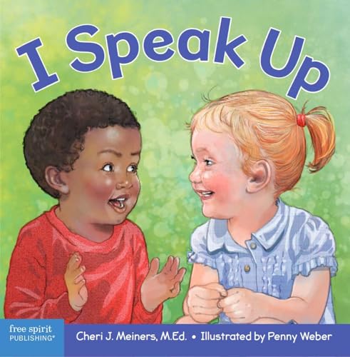 I Speak Up: A Book about Self-Expression and Communication (Learning About Me & You)