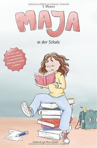 Maja / Maja in der Schule - Pathological Demand Avoidance: Aus dem Leben einer kleinen Autistin mit dem PDA-Profil von epubli