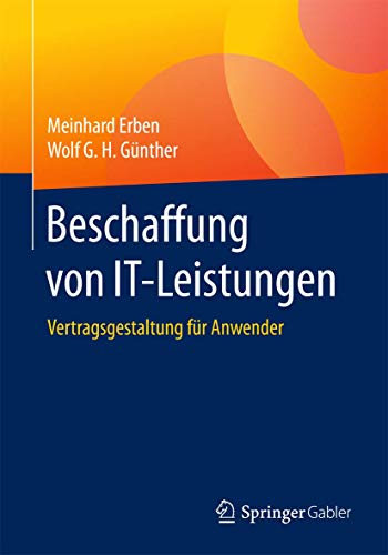 Beschaffung von IT-Leistungen: Vertragsgestaltung für Anwender von Springer