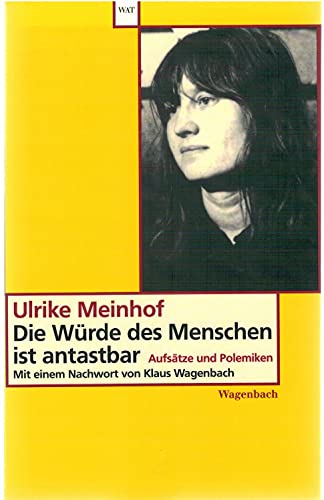 Die Würde des Menschen ist antastbar: Aufsätze und Polemiken