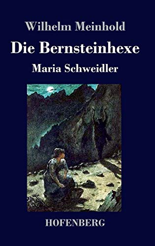 Die Bernsteinhexe von Hofenberg