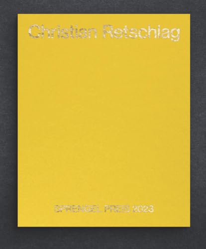 Christian Retschlag: Sprengel Preis 2023: Kat. Sprengel Museum Hannover
