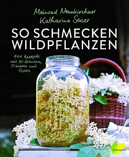 So schmecken Wildpflanzen: 144 Rezepte vom Meister der Aromen. Grandios Kochen mit Gänseblümchen, Spitzwegerich, Löwenzahn, Walnuss, Sanddorn und Co.; ... Rezepte mit 30 Kräutern, Früchten und Pilzen So schmecken Wildpflanzen: 144 Rezepte vom Meister der Aromen. Grandios Kochen mit Gänseblümchen, Spitzwegerich, Löwenzahn, Walnuss, Sanddorn und Co.; ... Rezepte mit 30 Kräutern, Früchten und Pilzen