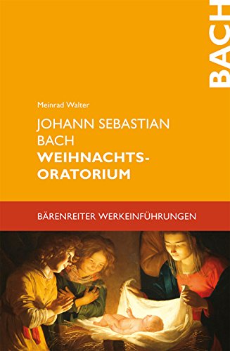 Johann Sebastian Bach. Weihnachtsoratorium (Bärenreiter-Werkeinführungen) von Baerenreiter-Verlag