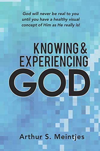 Knowing and Experiencing God von CREATESPACE