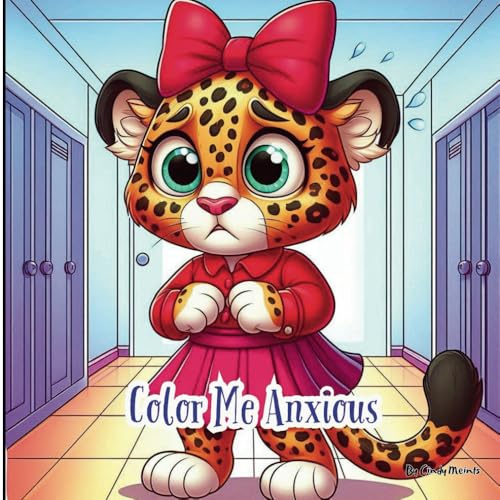 Color Me Anxious: A Social Emotional Coloring Book for Children (Color Me: Social Emotional Coloring Books) von Independently published