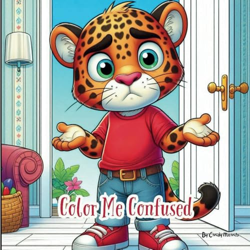Color Me Confused: A Social Emotional Coloring Book for Children (Color Me: Social Emotional Coloring Books) von Independently published