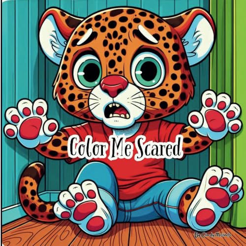 Color Me Scared: A Social Emotional Coloring Book for Children (Color Me: Social Emotional Coloring Books) von Independently published