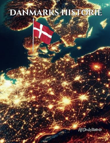 Danmarks historie: En pædagogisk malebog om Danmark (Danish Language History Books) von Independently published