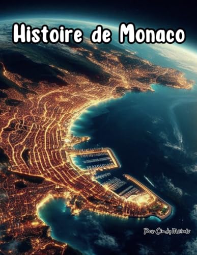 Histoire de Monaco: Un livre de coloriage éducatif sur Monaco (French Language History Books) von Independently published