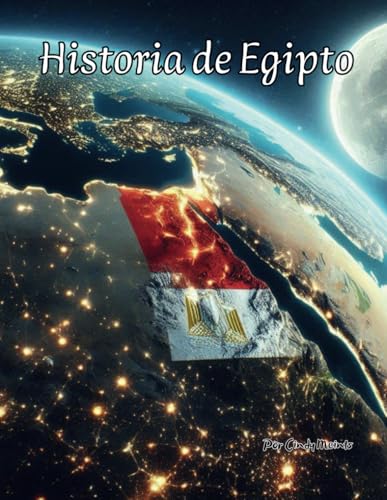 Historia de Egipto: Un libro educativo para colorear sobre Egipto (Spanish Language History Books) von Independently published