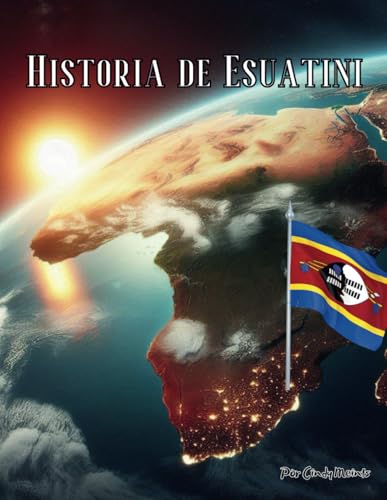 Historia de Esuatini (Suazilandia): Un libro educativo para colorear sobre Esuatini (Suazilandia) von Independently published
