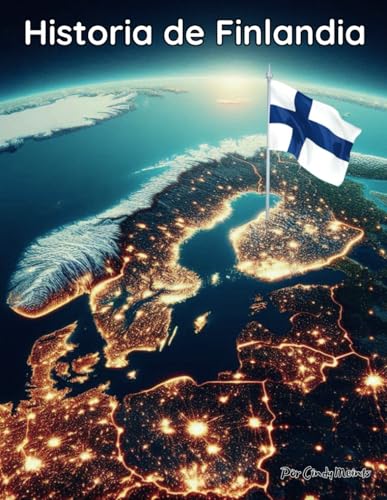 Historia de Finlandia: Un libro educativo para colorear sobre Finlandia (Spanish Language History Books) von Independently published