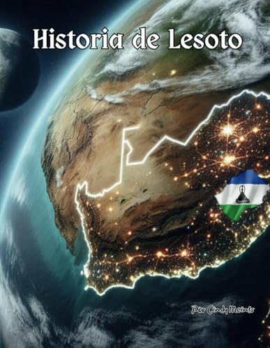 Historia de Lesoto: Un libro educativo para colorear sobre Lesoto (Spanish Language History Books) von Independently published