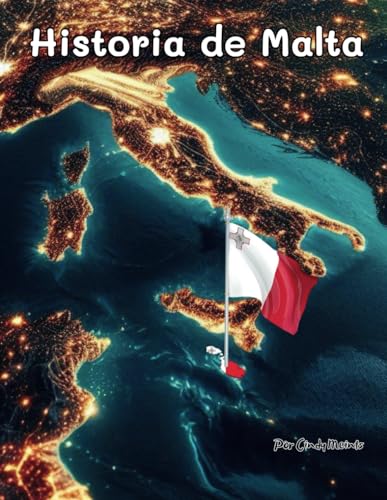 Historia de Malta: Un libro educativo para colorear sobre Malta (Spanish Language History Books) von Independently published