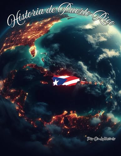 Historia de Puerto Rico: Un libro educativo para colorear sobre Puerto Rico (Spanish Language History Books) Historia de Puerto Rico: Un libro educativo para colorear sobre Puerto Rico (Spanish Language History Books) von Independently published