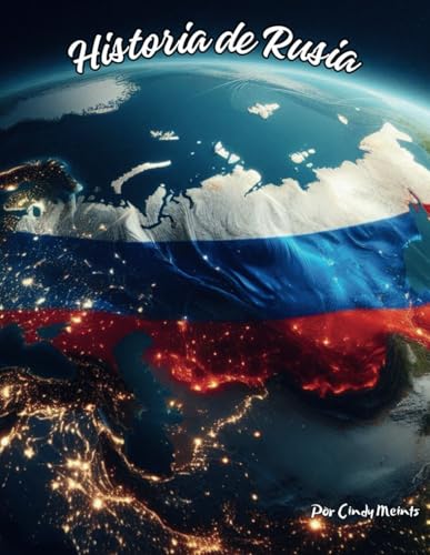 Historia de Rusia: Un libro educativo para colorear sobre Rusia (Spanish Language History Books) von Independently published
