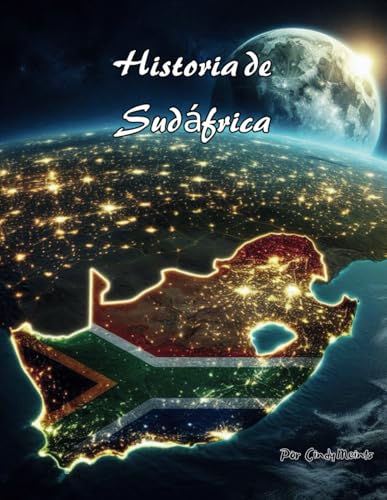Historia de Sudáfrica: Un libro educativo para colorear sobre Sudáfrica (Spanish Language History Books) von Independently published
