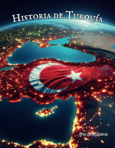 Historia de Turquía: Un libro educativo para colorear sobre Turquía (Spanish Language History Books) von Independently published