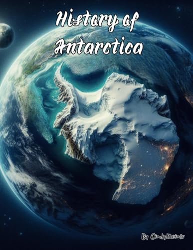 History of Antarctica: An Educational Coloring Book about Antarctica (Educational History Books) von Independently published