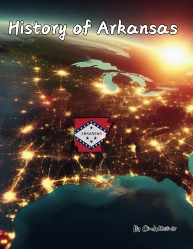 History of Arkansas: An Educational Coloring Book about Arkansas (Educational History Books) von Independently published