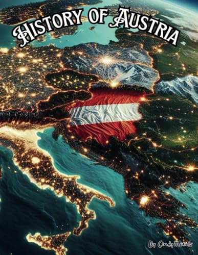 History of Austria: An educational coloring book about Austria (Educational History Books) von Independently published